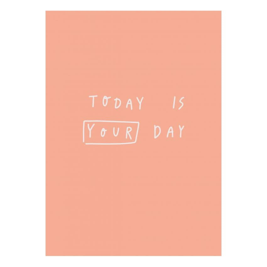 Открытка Today is your day
